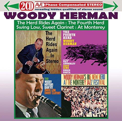 Woody Herman - Herd Rides Again/The Fourth Herd/Swing Low, Sweet Clarinet/At the Monterey Jazz Festival (Music CD)