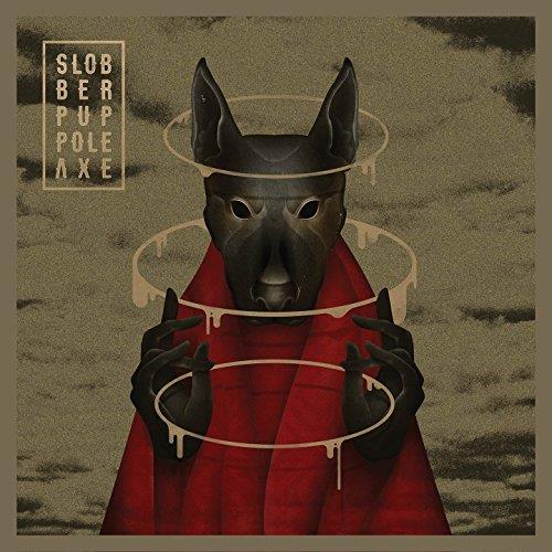 Slobber Pup - Pole Axe (Music CD)