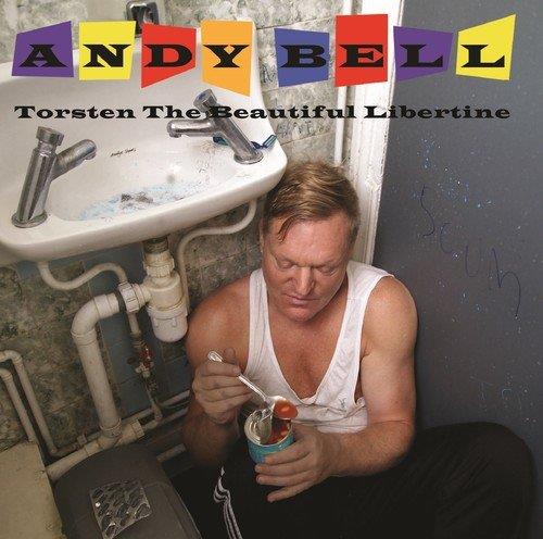 Andy Bell - Torsten the Beautiful Libertine (Music CD)