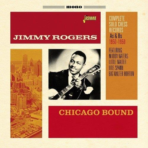 Jimmy Rogers - Chicago Bound (Complete Solo Records  A's & B's 1950-1959) (Music CD)