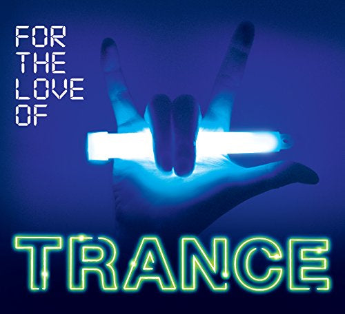 Various Artists - For The Love Of Trance (Music CD)