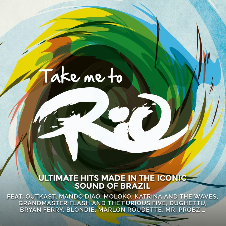 Various Artists - Take Me to Rio (Ultimate Hits Made in the Iconic Sound of Brazil) (Music CD)