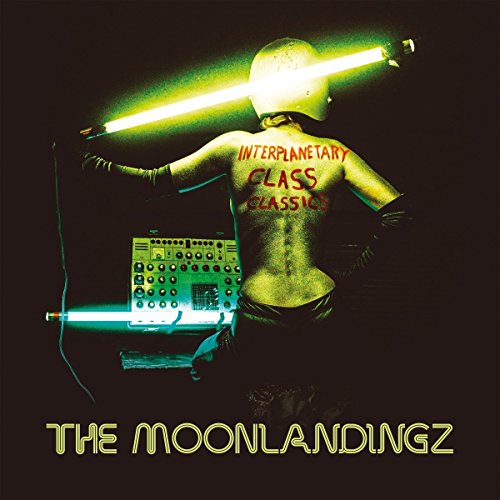 Moonlandingz - Interplanetary Class Classics (Music CD)
