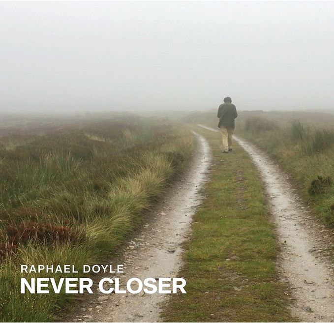 Raphael Doyle - Never Closer (Music CD)