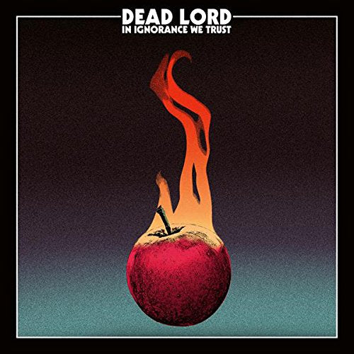Dead Lord - In Ignorance We Trust (Music CD)