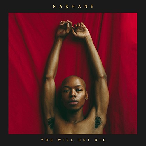 Nakhane - You Will Not Die (Music CD)