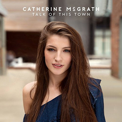 Catherine McGrath - Talk Of This Town (Music CD)