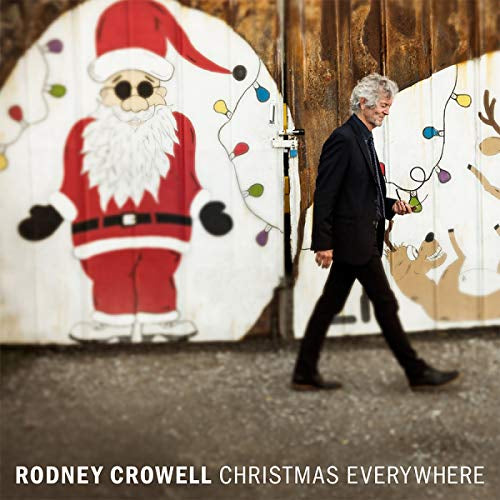 Rodney Crowell - Christmas Everywhere (Music CD