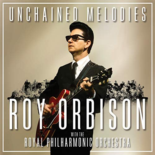 Roy Orbison - Unchained Melodies: Roy Orbison & The Royal Philharmonic Orchestra (Music CD)