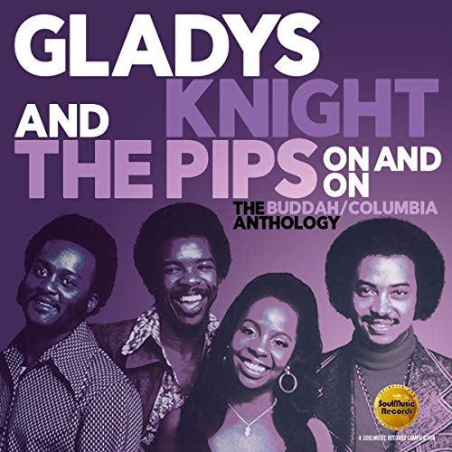GLADYS KNIGHT AND THE PIPS - ON AND ON: THE BUDDAH / COLUMBIA ANTHOLOGY (Music CD)