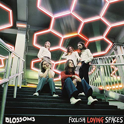 Blossoms - Foolish Loving Spaces (Deluxe Edition)