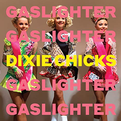The Dixie Chicks – Gaslighter (Music CD)