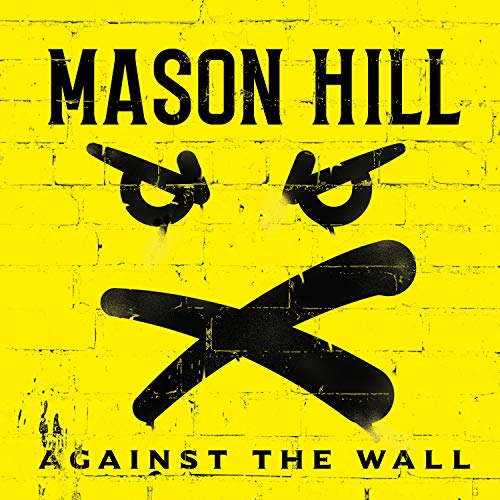 Mason Hill - Against the Wall (Music CD)