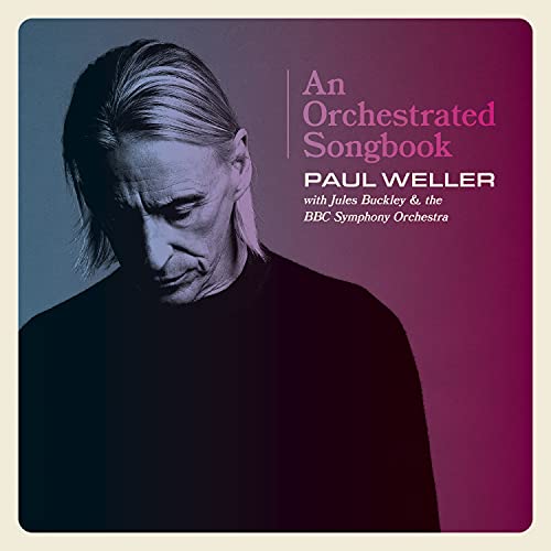 Paul Weller with Jules Buckley & the BBC Symphony Orchestra - An Orchestrated Songbook (Music CD)