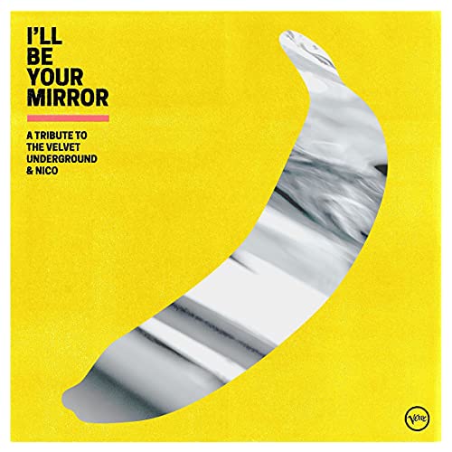 Various Artists - I’ll Be Your Mirror: A Tribute To The Velvet Underground & Nico (Music CD)