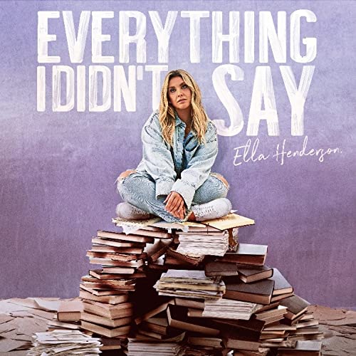 Ella Henderson - Everything I Didn’t Say (Music CD)