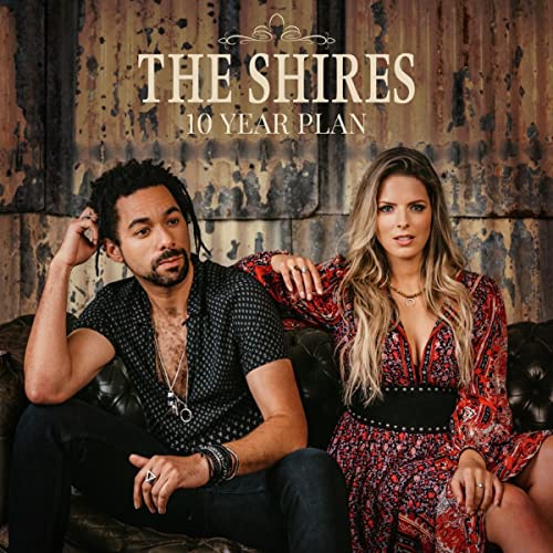 The Shires - 10 Year Plan (Music CD)