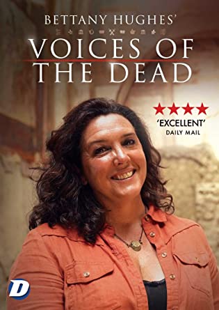 Bettany Hughes' Voices of the Dead [DVD]