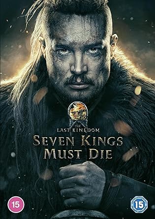 The last kingdom seven kings must die