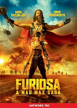 Furiosa: A Mad Max Saga [2024]