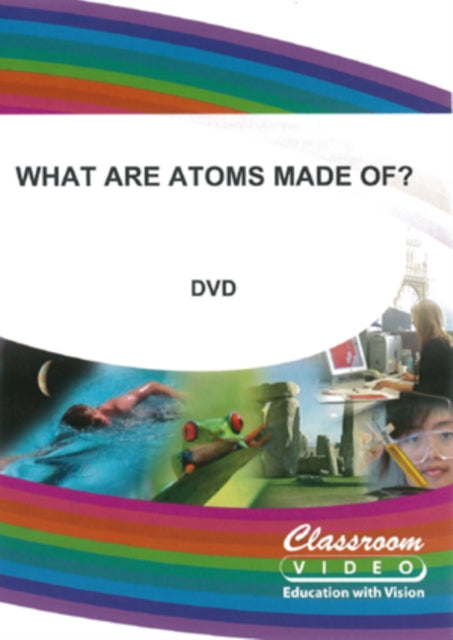 What Are Atoms Made Of? [DVD]