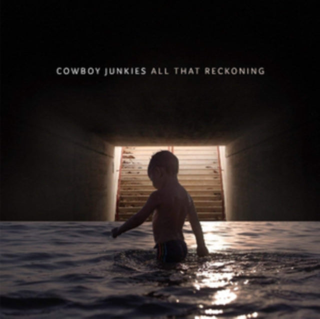 Cowboy Junkies - All That Reckoning [CD / Album]