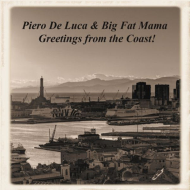 Piero De Luca & Big Fat Mama - Greetings from the Coast! [CD / Album]