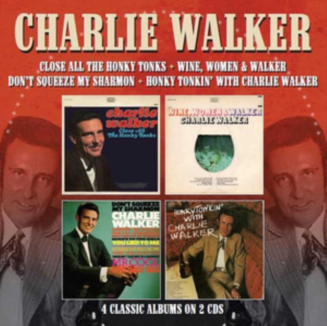 Charlie Walker - Close All the Honky Tonks/Wine, Women & Walker/Don't Squeeze M... [CD / Album]