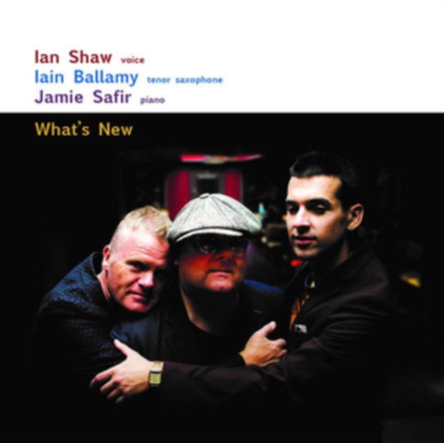 Ian Shaw, Iain Ballamy & Jamie Safir - What's New [CD / Album]