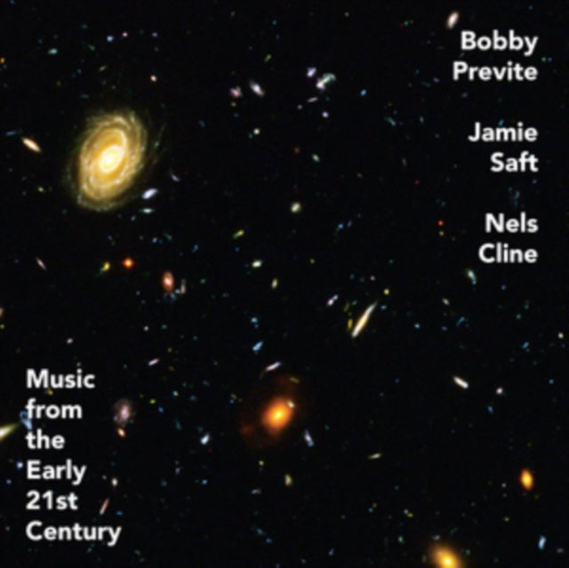 Bobby Previte, Jamie Saft, Nels Cline - Music from the Early 21st Century [CD / Album]