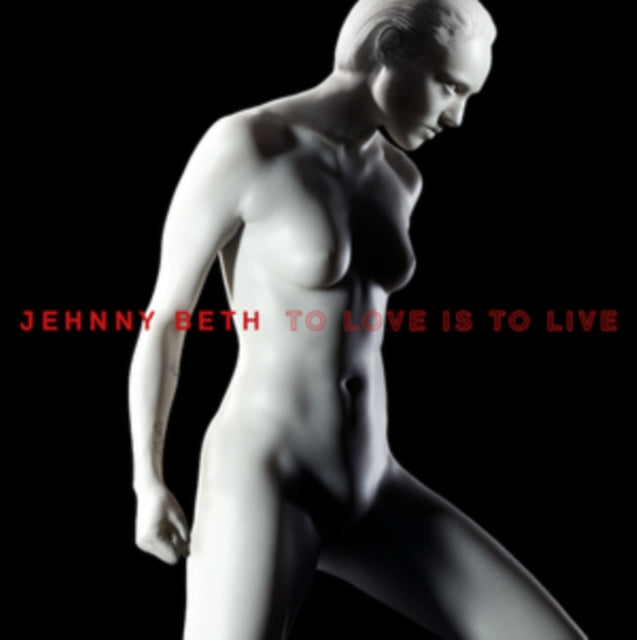 Jehnny Beth - To Love Is to Live [CD / Album]