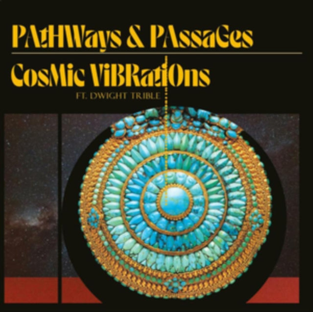 Cosmic Vibrations ft. Dwight Trible - Pathways & Passages [CD / Album]