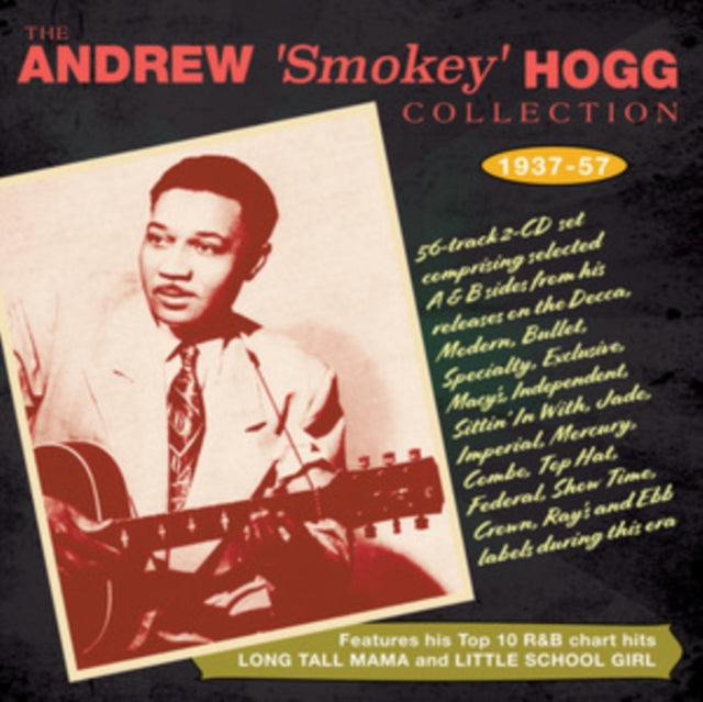 Andrew 'Smokey' Hogg - The Andew 'Smokey' Hogg Collection 1937-57 [CD / Album]