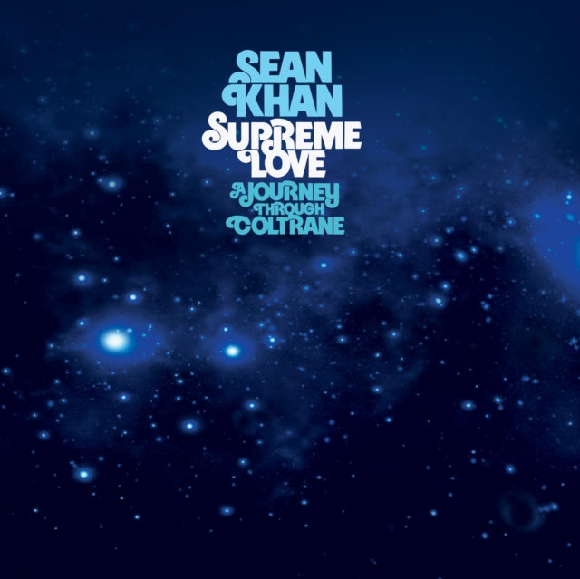 Sean Khan - Supreme Love: A Journey Through Coltrane [CD / Album]