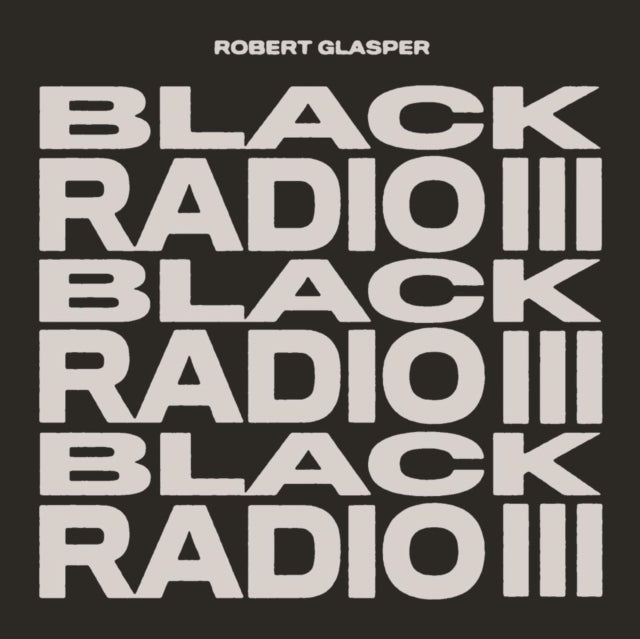 Robert Glasper Experiment - Black Radio III [CD / Album]