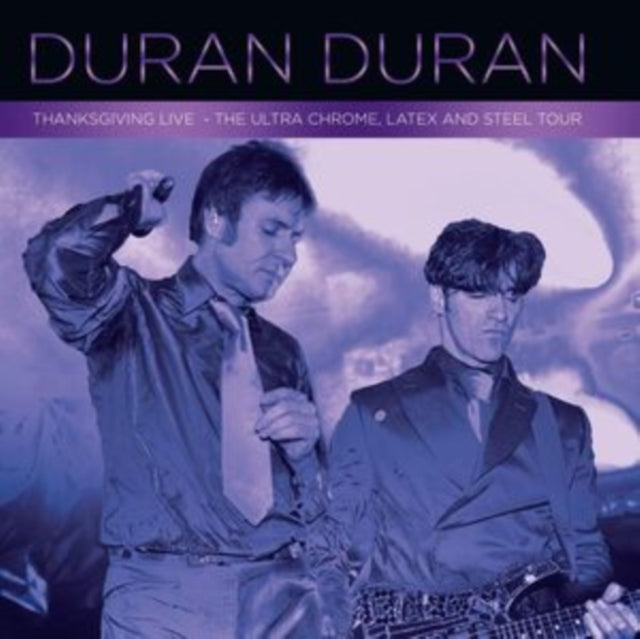 Duran Duran - Thanksgiving Live - The Ultra Chrome, Latex and Steel Tour [CD / Album]