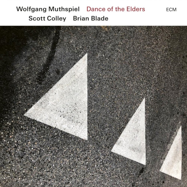 Wolfgang Muthspiel, Scott Colley & Brian Blade - Dance of the Elders [CD / Album]