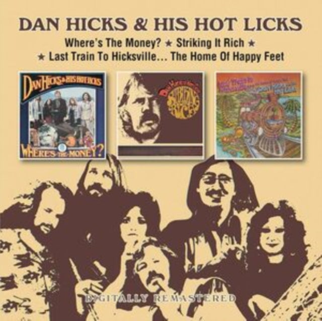 Dan Hicks & His Hot Licks - Where's the Money?/Striking It Rich!/Last Train to Hicksville... [CD / Album]