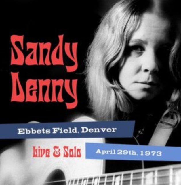 Sandy Denny - Live & Solo at Ebbet's Field, Denver, April 29th 1973 [CD / Album]