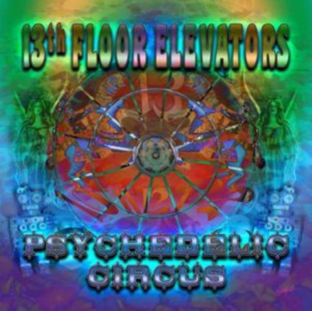 The 13th Floor Elevators - Psychedelic Circus [CD / Album]