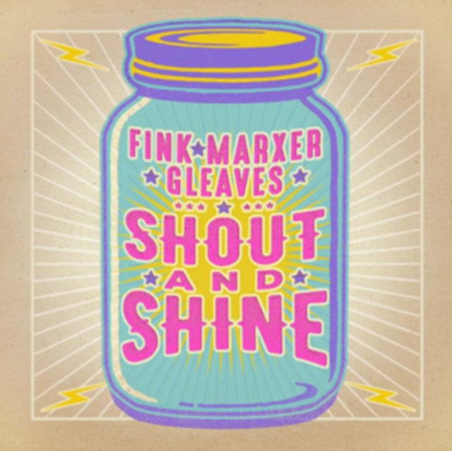 Fink - Marxer - Gleaves - Shout and Shine [CD / Album]