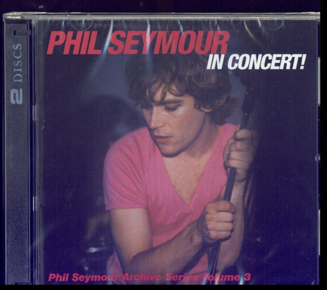Phil Seymour - In Concert! [CD / Album]