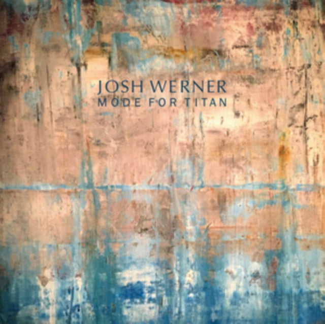 Josh Werner - Mode for Titan [CD / Album]