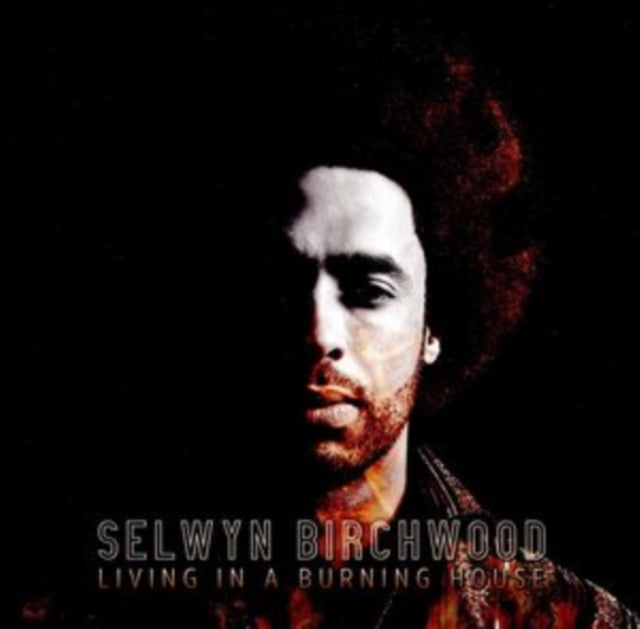 Selwyn Birchwood - Living in a Burning House [CD / Album]