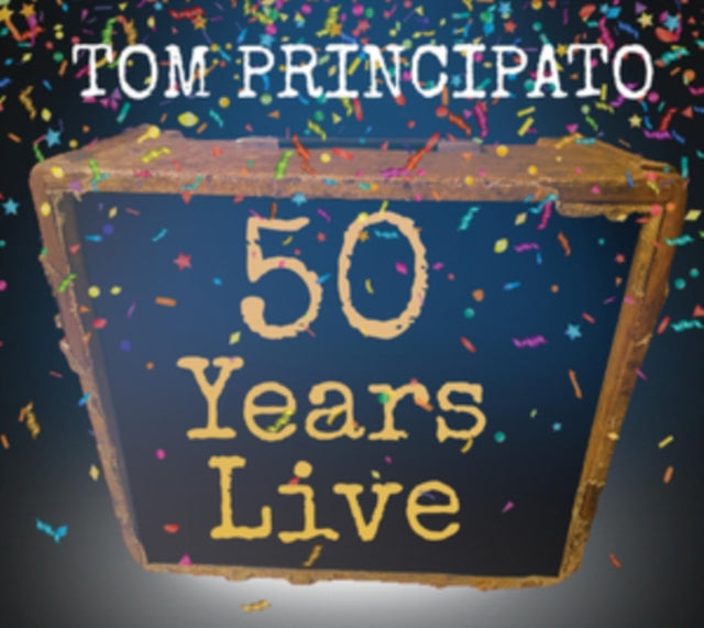 Tom Principato - 50 Years Live [CD / Album]