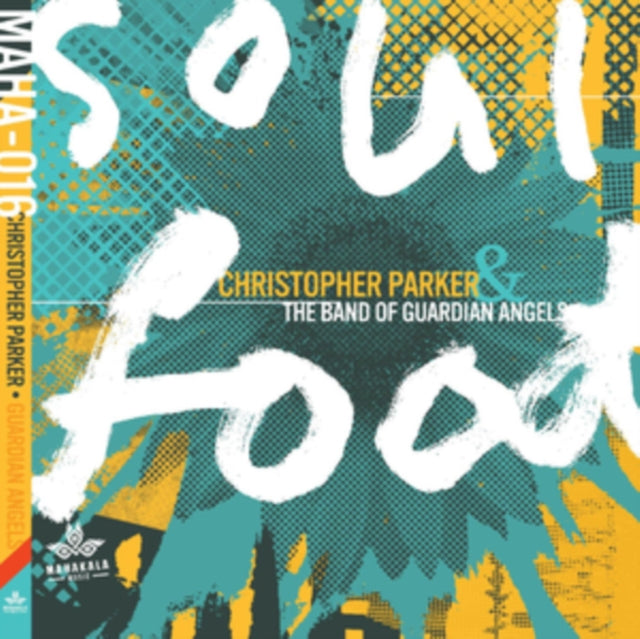 Christopher Parker & The Band of Guardian Angels - Soul Food [CD / Album]