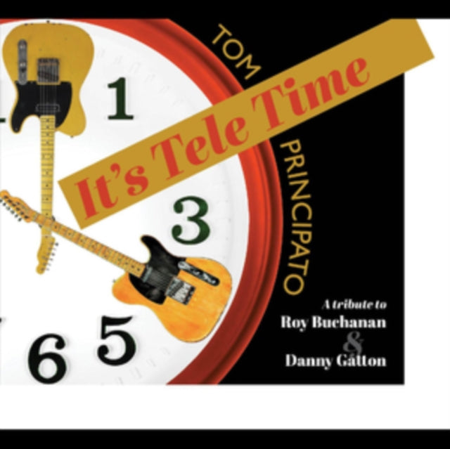Tom Principato - It's Tele Time! A Tribute to Roy Buchanan & Danny Gatton [CD / Album]