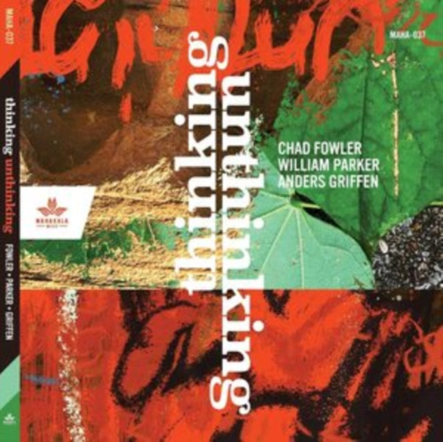 Chad Fowler, William Parker & Anders Griffen - Thinking Unthinking [CD / Album]