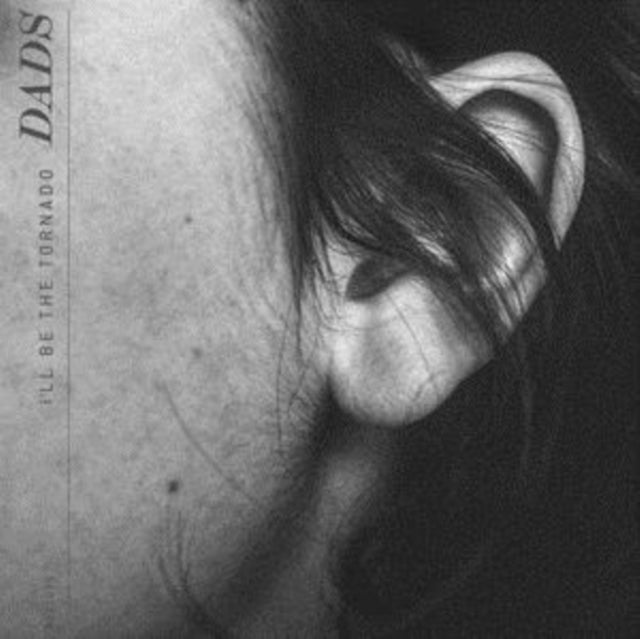 Dads - I'll Be the Tornado [CD / Album]