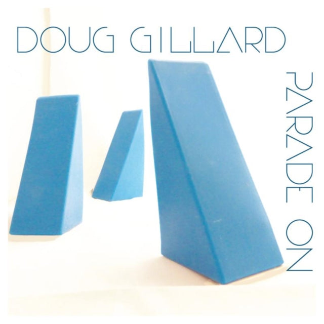 Doug Gillard - Parade On [CD / Album]